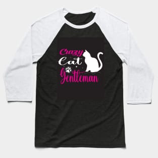 Crazy Cat Gentleman Baseball T-Shirt